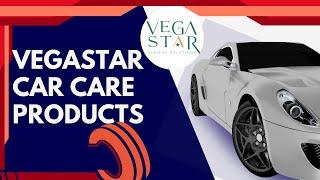 VEGASTAR  CAR CARE PRODUCTS   Unleash the Brilliance with Vegastar Car Care Products! 