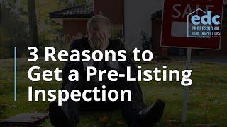 3 Reasons to Get a Pre-Listing Inspection | Central Florida Home Inspections