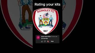 Rating your teams kits Barnsley