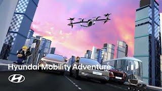 Hyundai Mobility Adventure | Jump into the Epic Journey (Trailer)