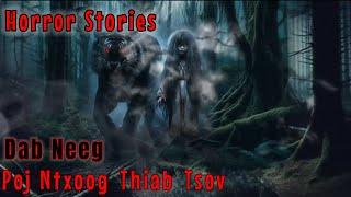 Horror Stories​ - Poj Ntxoog​ Thiab​ Tsov​ 28-10-2024