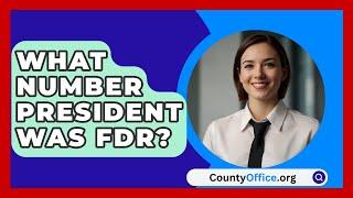 What Number President Was FDR? - CountyOffice.org