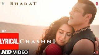 Lyrical: Chashni Song | Bharat | Salman Khan, Katrina Kaif |Vishal & Shekhar ft. Abhijeet Srivastava