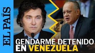 NAHUEL GALLO | Millei exige liberación de gendarme detenido en Venezuela | EL PAÍS