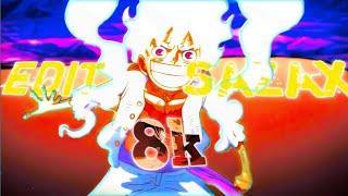 edit sazax 8k MONKEY.D.LUFFY