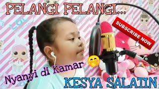 Pelangi Pelangi - Lagu anak (cover Kesya Salatin)