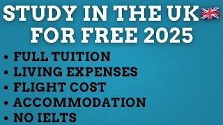 Move to the UK 2025: No Tuition, Living Expenses ,Flight Cost, No IELTS