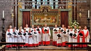 Choir of Chester Cathedral (Philip Rushforth) | BBC Radio 3 Choral Evensong (30.09.2018)