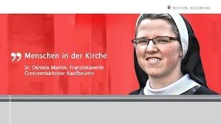 Menschen in der Kirche: Sr. Daniela Martin, Franziskanerin