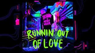 SICKOTOY x Nethy Aber - Runnin' Out Of Love