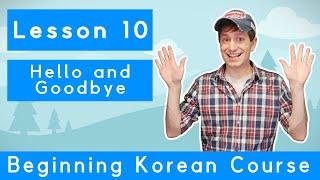 Billy Go’s Beginner Korean Course | #10: Hello and Goodbye