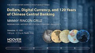 Dollars, Digital Currency, and 120 Years of Chinese Central Banking