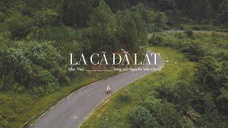 LA CÀ ĐÀ LẠT - NHƯ THÙY | OFFICIAL MUSIC VIDEO | ST: NGUYỄN VĂN CHUNG