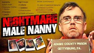 'Monster' Male Nanny is a Parent's Worst Nightmare | THE DISTURBING TRUTH