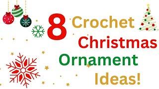 8 Crochet Christmas Ornaments Ideas for 2024!