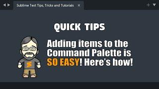 [QT24] The FAST and EASY way to add command palette entries in Sublime Text