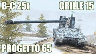 B-C 25t, Progetto 65 & Grille 15 ● WoT Blitz