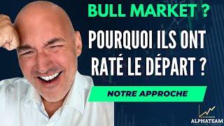 Pourquoi tant d'Investisseurs ont raté leur début du Bull Market ?