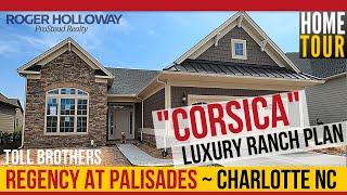 CORSICA Luxury Ranch Home [Toll Brothers Regency at Palisades NC]