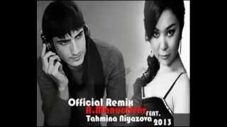 Tahmina Niyazova ft. A.Manuchehr (Official Remix 2013)