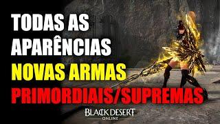 Todas Aparências das Novas Armas Primordiais Supremas | Black Desert Online