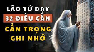 “32 Điều” Cần Thận Trọng Và Ghi Nhớ Lão Tử Dạy giúp bạn thay đổi vận mệnh