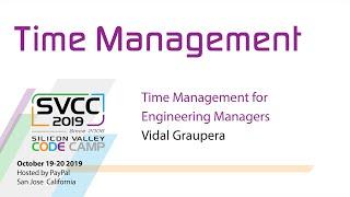 Time Management for Engineering Managers at Silicon Valley Code Camp 2019