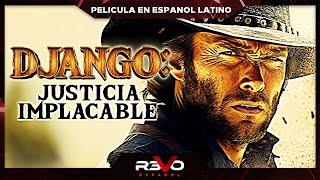 DJANGO: JUSTICIA IMPLACABLE | PELICULA COMPLETA DEL OESTE EN ESPANOL LATINO