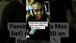 #YaasinBey goes in on #critics like #AnthonyFantano for not understanding his music ️‼️ #MosDef