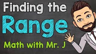 Finding the Range | How to Find the Range of a Data Set