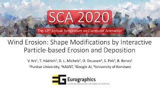 Wind Erosion: Shape Modifications by Interactive Particle-based Erosion and Deposition (SCA 2020)