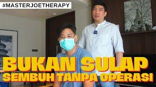 BUKAN SULAP !! SEMBUH TANPA HARUS OPERASI !! | BONE SETTING | #MASTERJOETHERAPY