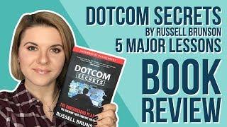 DotCom Secrets by Russell Brunson - 5 Major Lessons | Book Review