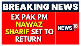 Nawaz Sharif Latest News | Former Pakistan PM To Return To Country | Latest News | English News