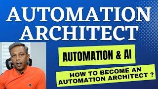 Automation Architect | Automation & AI | How to become an Automation Architect ? | Trending Role |