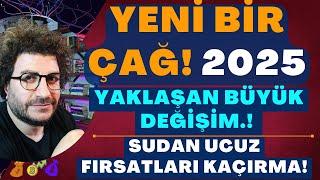 "YENİ BİR ÇAĞ 2025" | YAKLAŞAN BÜYÜK DEĞİŞİM - SUDAN UCUZ FIRSATLARI KAÇIRMA..| #Gümüş #Altın #Dolar