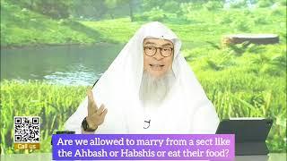 Are we allowed to marry from the sect Abhash or Habashis or eat their meat? #Assim assim al hakeem