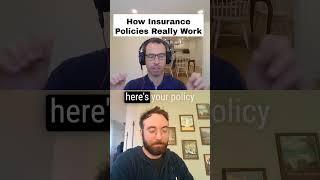 How Insurance Policies Really Work