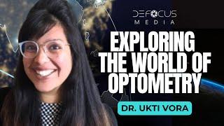 The Nerdy Optometrist  Exploring the World of Optometry with Dr. Ukti Vora