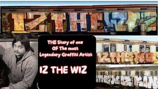 IZ THE WIZ / THE GRAFFITI ARTIST WHO TOOK OVER NYC!!