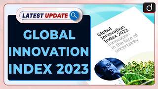 Global Innovation Index 2023 | Latest Update | Drishti IAS English