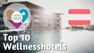 TOP 10 Wellnesshotels in Österreich - wellness-hotel.info Award 2025