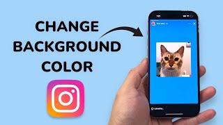 How To Change Background Color on Instagram Story?