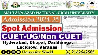 Manuu CUET-UG/Non CUET Spot Admission 2024 Hyderabad, Darbhanga, Bhopal, Lucknow @UniversityWorld