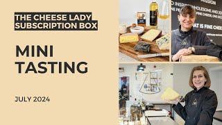 2024, July: Mini Cheese Tasting of The Cheese Lady Subscription Box