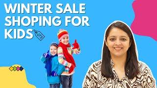 सर्दियों  में बच्चों के लिए क्या खरीदें | Winter SALE essentials to buy for kids Budget shopping