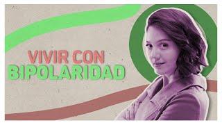  BIPOLARIDAD en Primera Persona: “Tener trastorno de Bipolaridad es vivir en una montaña rusa” 