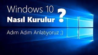 Adım Adım USB'den Windows 10 Kurulum Rehberi !  (Tane Tane Anlatım)