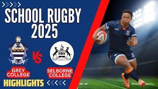 GREY COLLEGE VS SELBORNE College: Tries a Plenty