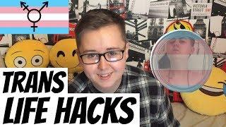 TRANS LIFE HACKS (FtM)